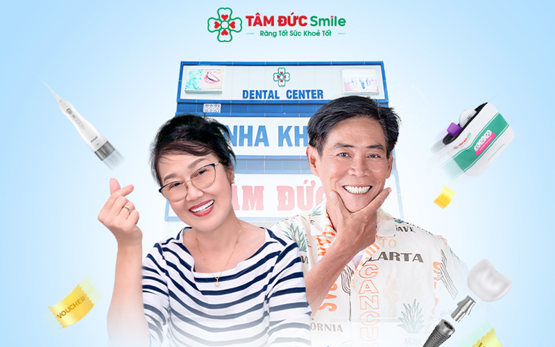 Nha khoa Tâm Đức Smile: Hệ thống nha khoa uy tín hàng đầu VIệt Nam
